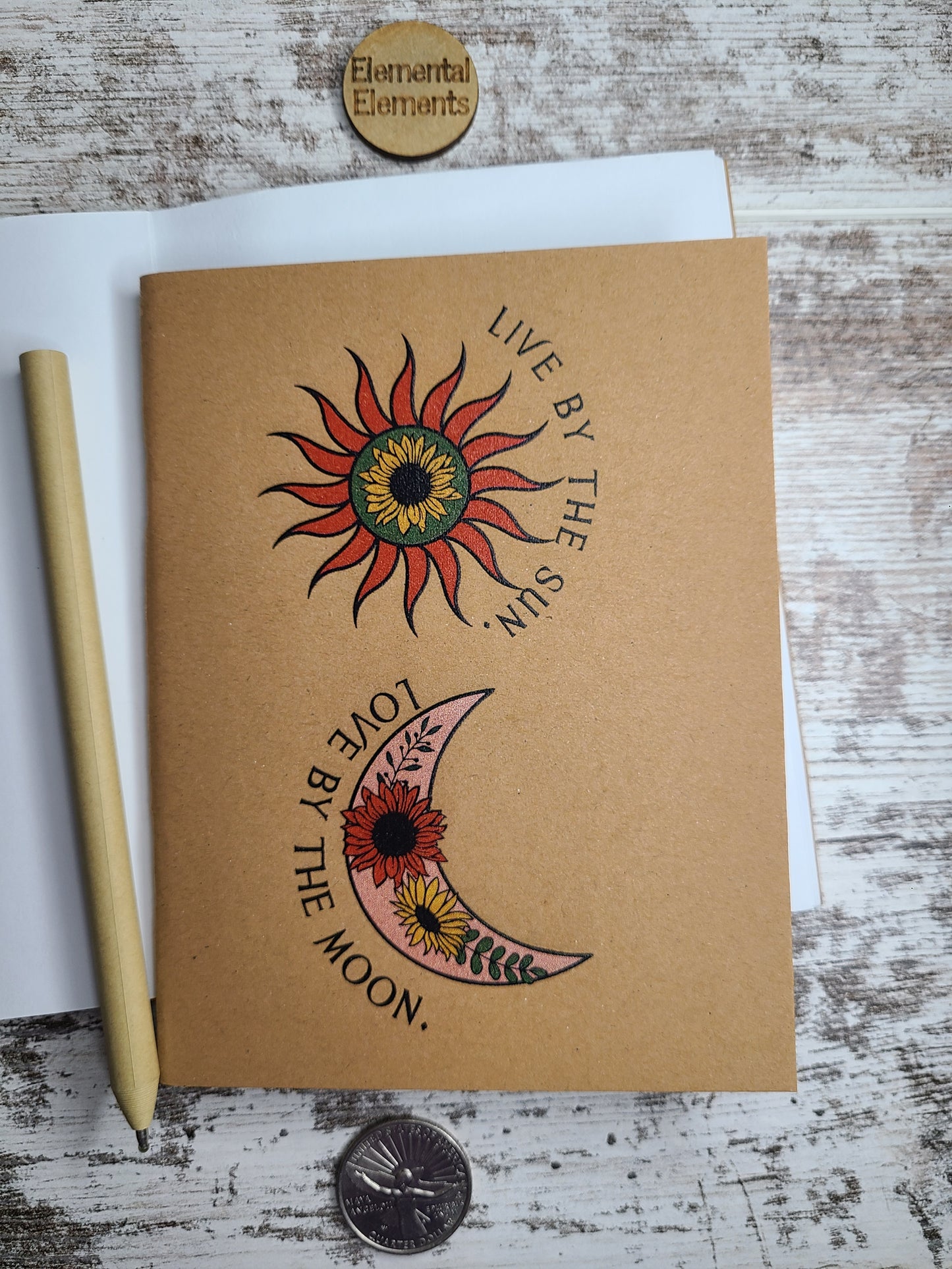 Live by the Sun. Love by the Moon. Notebook Journal