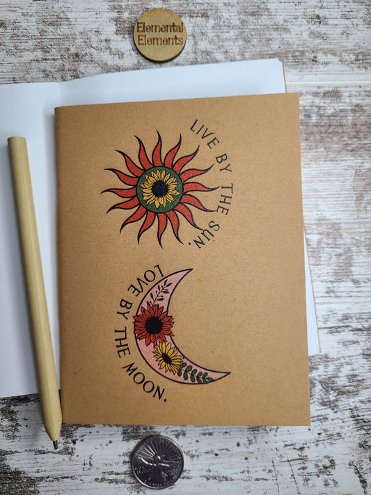 Live by the Sun. Love by the Moon. Notebook Journal