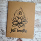 Just Breathe Notebook Journal